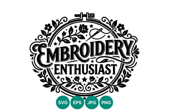 Embroidery Enthusiast Floral Lettering