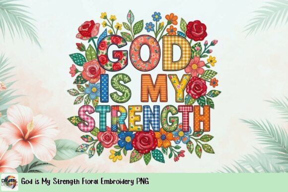 God is My Strength Floral Embroidery PNG Review
